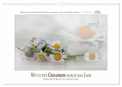 Mit guten Gedanken durch das Jahr (Wandkalender 2025 DIN A3 quer), CALVENDO Monatskalender - Calvendo;Wrede, Martina