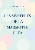 Les mystères de la marmotte Cléa
