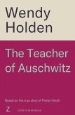 The Teacher of Auschwitz (eBook, ePUB)