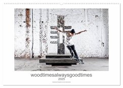 woodtimesalwaysgoodtimes - skateboard fotografie von tim korbmacher (Wandkalender 2025 DIN A2 quer), CALVENDO Monatskalender