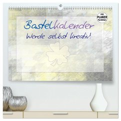 BASTELKALENDER Werde selbst kreativ! (hochwertiger Premium Wandkalender 2025 DIN A2 quer), Kunstdruck in Hochglanz - Calvendo;Viola, Melanie
