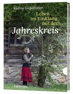 Leben im Einklang mit dem Jahreskreis - Stegelmeier, Nadine