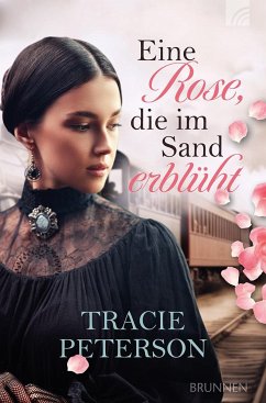 Eine Rose, die im Sand erblüht - Peterson, Tracie