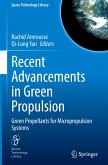 Recent Advancements in Green Propulsion Recent Advancements in Green Propulsion