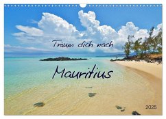 Träum dich nach Mauritius (Wandkalender 2025 DIN A3 quer), CALVENDO Monatskalender - Calvendo;Heußlein, Jutta