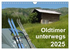 Oldtimer unterwegs - Mobile Raritäten auf Tour (Wandkalender 2025 DIN A4 quer), CALVENDO Monatskalender - Calvendo;Freshmademedia