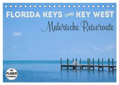 FLORIDA KEYS und KEY WEST Malerische Reiseroute (Tischkalender 2025 DIN A5 quer), CALVENDO Monatskalender - Calvendo;Viola, Melanie