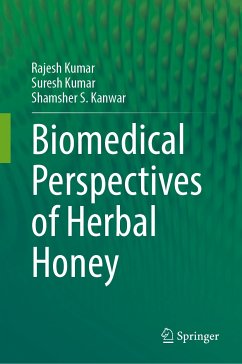 Biomedical Perspectives of Herbal Honey (eBook, PDF) - Kumar, Rajesh; Kumar, Suresh; Kanwar, Shamsher S