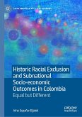 Historic Racial Exclusion and Subnational Socio-economic Outcomes in Colombia (eBook, PDF)