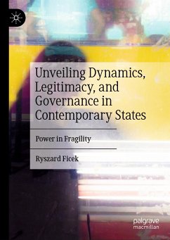 Unveiling Dynamics, Legitimacy, and Governance in Contemporary States (eBook, PDF) - Ficek, Ryszard