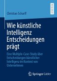 Wie künstliche Intelligenz Entscheidungen prägt (eBook, PDF)