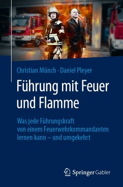 Führung mit Feuer und Flamme (eBook, PDF) - Münch, Christian; Pleyer, Daniel