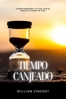 Tiempo canjeado (eBook, ePUB) Tiempo canjeado (eBook, ePUB)