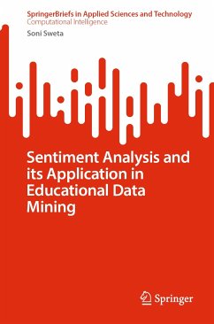 Sentiment Analysis and its Application in Educational Data Mining (eBook, PDF) - Sweta, Soni