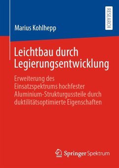 Leichtbau durch Legierungsentwicklung (eBook, PDF) - Kohlhepp, Marius