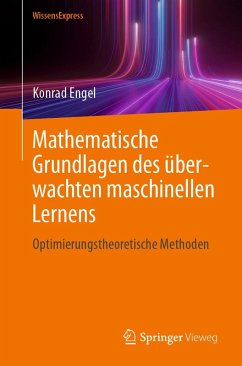 Mathematische Grundlagen des überwachten maschinellen Lernens (eBook, PDF) - Engel, Konrad
