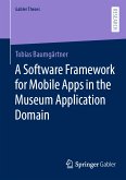 A Software Framework for Mobile Apps in the Museum Application Domain (eBook, PDF)