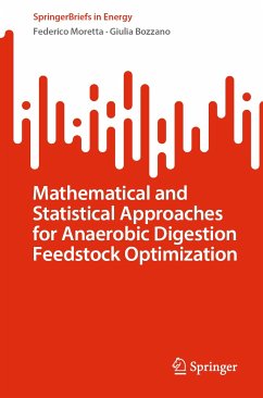 Mathematical and Statistical Approaches for Anaerobic Digestion Feedstock Optimization (eBook, PDF) - Moretta, Federico; Bozzano, Giulia