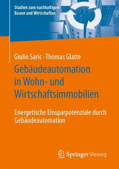 Gebäudeautomation in Wohn- und Wirtschaftsimmobilien (eBook, PDF) - Saric, Giulio; Glatte, Thomas