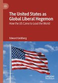 The United States as Global Liberal Hegemon (eBook, PDF)