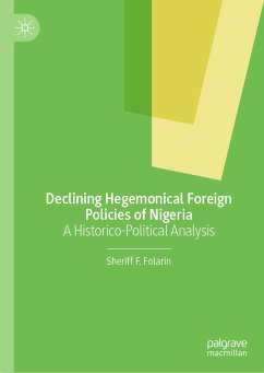 Declining Hegemonical Foreign Policies of Nigeria (eBook, PDF) - Folarin, Sheriff F.