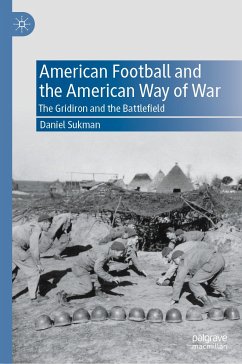 American Football and the American Way of War (eBook, PDF) - Sukman, Daniel