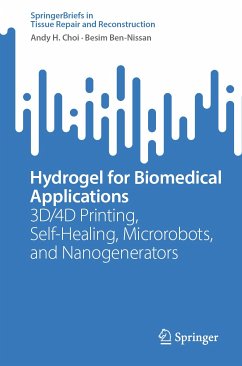 Hydrogel for Biomedical Applications (eBook, PDF) - Choi, Andy H.; Ben-Nissan, Besim