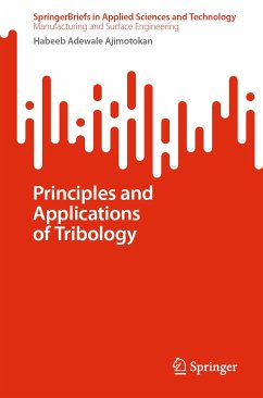 Principles and Applications of Tribology (eBook, PDF) - Ajimotokan, Habeeb Adewale