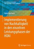 Implementierung von Nachhaltigkeit in den einzelnen Leistungsphasen der HOAI (eBook, PDF)