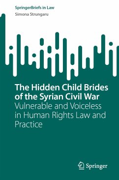 The Hidden Child Brides of the Syrian Civil War (eBook, PDF) - Strungaru, Simona