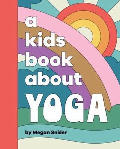 A Kids Book About Yoga (eBook, ePUB) - Snider, Megan