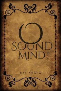 O Sound Mind! (eBook, ePUB) - Ayala, Raj