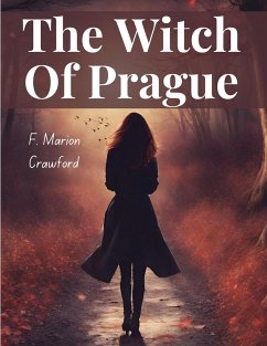 The Witch Of Prague - F Marion Crawford