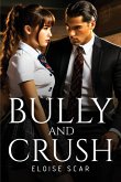 Bully and Crush