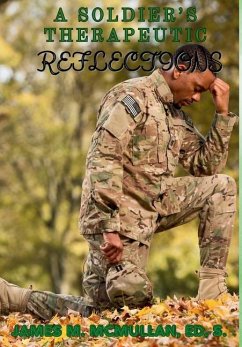 A Soldier's Therapeutic Reflections - McMullan, James M