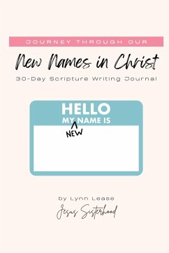 Journey through our New Names in Christ - Lease, Lynn