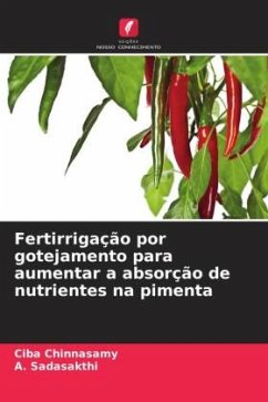 Fertirrigação por gotejamento para aumentar a absorção de nutrientes na pimenta - Chinnasamy, Ciba;Sadasakthi, A.