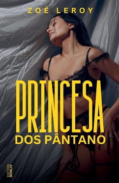 Princesa dos Pântano - Leroy, Zoé