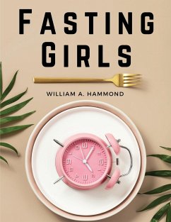 Fasting Girls - William A. Hammond