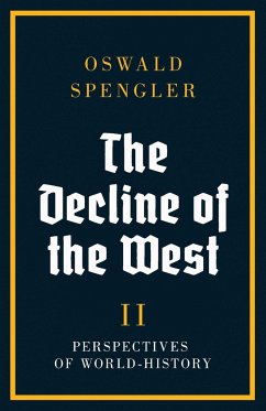 The Decline of the West - Spengler, Oswald