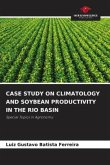 CASE STUDY ON CLIMATOLOGY AND SOYBEAN PRODUCTIVITY IN THE RIO BASIN