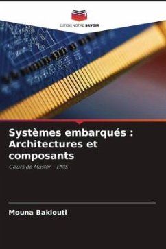 Systèmes embarqués : Architectures et composants - Baklouti, Mouna