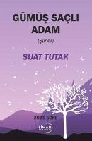 Gümüs Sacli Adam - Tutak, Suat