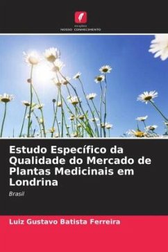 Estudo Específico da Qualidade do Mercado de Plantas Medicinais em Londrina - Batista Ferreira, Luiz Gustavo