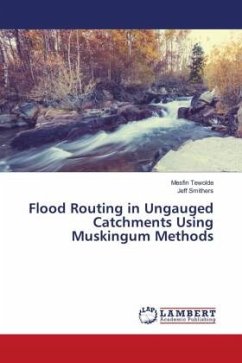 Flood Routing in Ungauged Catchments Using Muskingum Methods - Tewolde, Mesfin;Smithers, Jeff