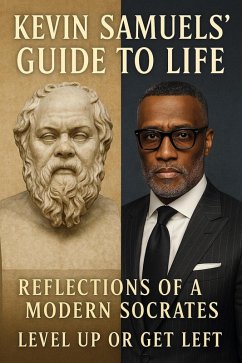 Kevin Samuels' Guide to Life: A Socratic Exploration of the Teachings of Kevin Samuels (eBook, ePUB) - Parker, Dave