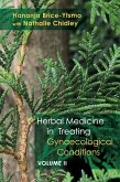 Herbal Medicine in Treating Gynaecological Conditions Volume 2 (eBook, ePUB) Herbal Medicine in Treating Gynaecological Conditions Volume 2 (eBook, ePUB)