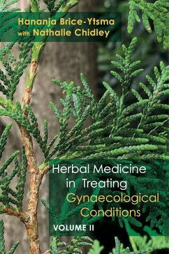 Cover Herbal Medicine in Treating Gynaecological Conditions Volume 2 (eBook, ePUB)
