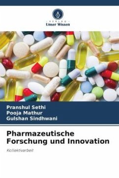 Pharmazeutische Forschung und Innovation - Sethi, Pranshul;Mathur, Pooja;Sindhwani, Gulshan