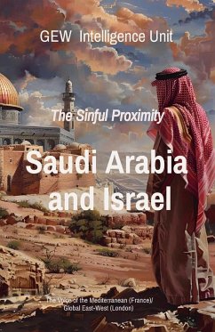 Saudi Arabia and Israel - (Editor), Hichem Karoui; Unit, Gew Intelligence
